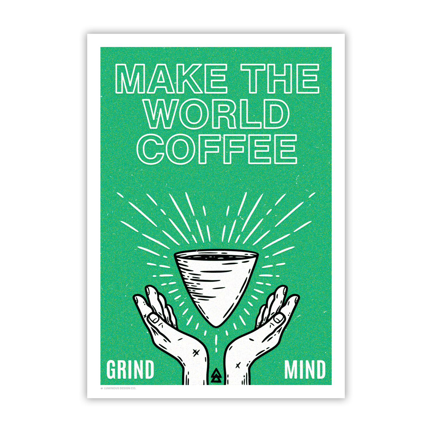 Make the World Coffee I Art Print